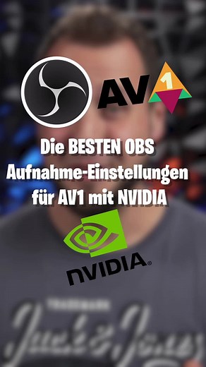 Die besten Aufnahme-Einstellungen für OBS in AV1 mit NVIDIA