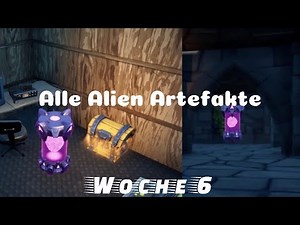 Alle Alien Artefakte Woche 6 | Kymera Skin | Sammle Alien Artefakte Orte | Fortnite Season 7