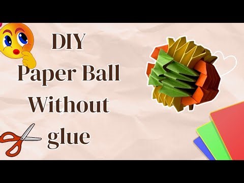DIY Paper Ball in 5 Minutes 🥰 without glue | Fun & Easy Craft Idea!