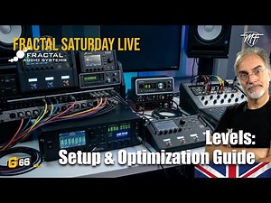 Fractal Audio - Levels: Setup & Optimization Guide