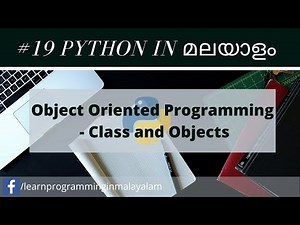 #19 Learn Python In Malayalam | Object Oriented Programming | Class and Objects