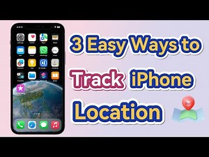 ( 2025 lastest )3 Easy Ways to Track iPhone Location in Real Time!