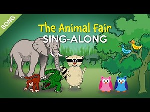 The Animal Fair | Sing-Along with Lyrics for Kids [SONG]