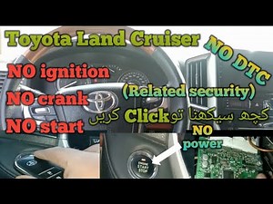 Toyota land cruiser NO ignition NO crank NO start | Security problem detail information