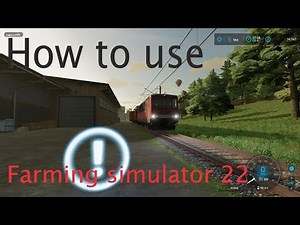 How to use the train in farming simulator 22