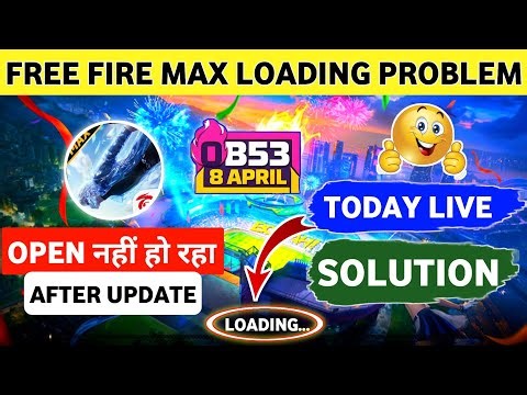 Free Fire Max Loading Problem After Ob53 Update | Free Fire Max Open Nahi Ho Raha Hai | FF Loading