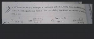 \mathrm{n} different books (\mathrm{n} \geq 3 ) are put at rand... | Filo