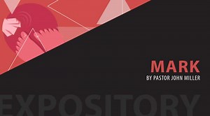 Mark 10:13-16 "Faith as a Child" by Pastor John Miller