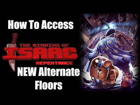 The Binding of Isaac: Repentance! How To Access NEW Alternate Floors (Downpour, Mines, Mausoleum)