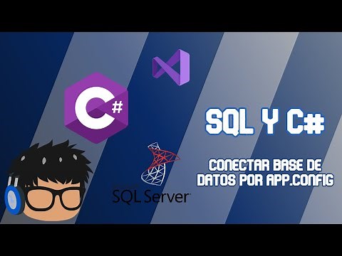 C# & SQL| Conectar base de datos por app.config en menos de 4 minutos