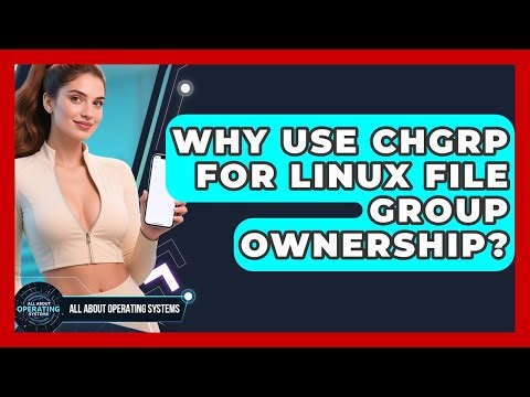 Why Use Chgrp For Linux File Group Ownership? - All About Operating Systems