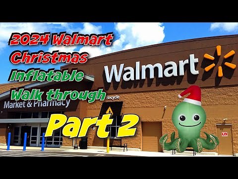 2024 Walmart Christmas Inflatable Walk Through Part 2