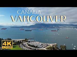 Canada - Vancouver in [4K] By Drone City Tour | British Columbia