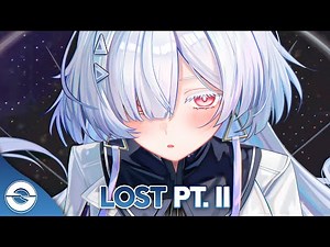Nightcore - Lost pt. II (Lost Sky & Shiah Maisel) (Lyrics)