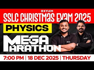 SSLC Christmas Exam 2025: Physics | Mega Marathon | Xylem SSLC