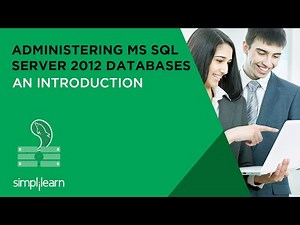 Mind Luster - Learn Introduction to Administering MS SQL server 2012 Databases Certification Training | Simplilearn