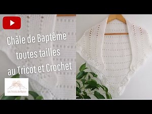 Châle de baptême toutes tailles, base au tricot et bord au crochet