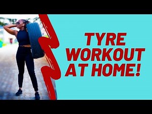 tyre workout at home
