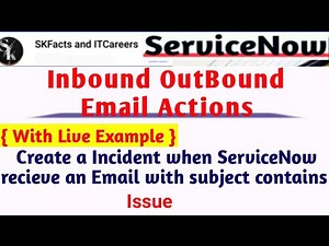 Servicenow Inbound Outbound Email Actions || #servicenow #skfacts #interview #techguru