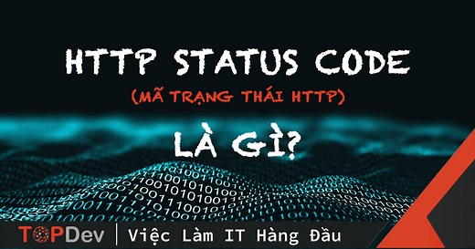 HTTP status code là gì? Danh sách đầy đủ HTTP status code