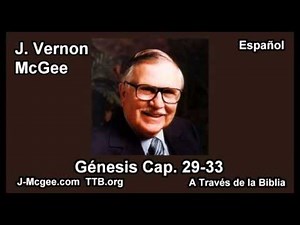 01 Gen 29-33 - J Vernon Mcgee - a Traves de la Biblia