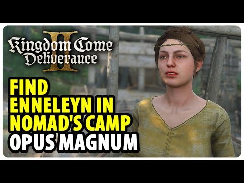 Find Enneleyn in the Nomad's Camp - Opus Magnum | Kingdom Come Deliverance 2