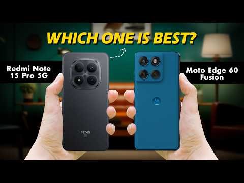 Redmi Note 15 Pro vs Motorola Edge 60 Fusion Best Mid Range Phone Comparison 2025