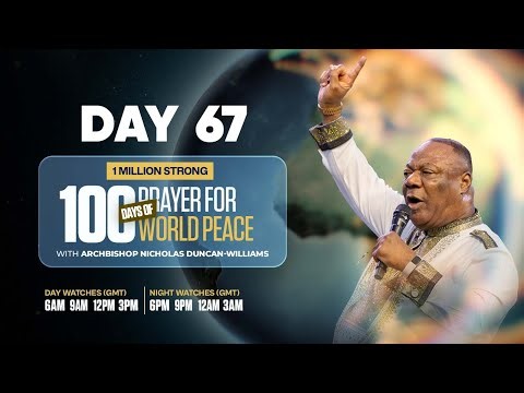 100 Days of Prayer for World Peace - Day 67 | with Archbishop Nicholas Duncan-Williams