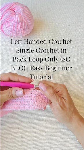 Left Handed Crochet Single Crochet in Back Loop Only (SC BLO) | Easy Beginner Tutorial