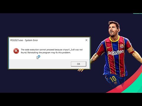 [Easy] How to fix xinput 1_3.dll was not found error in PES 2021