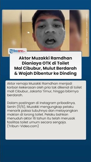 Aktor Muzakki Ramdhan Dianiaya OTK di Toilet Mal Cibubur, Mulut Berdarah & Wajah Dibentur ke Dinding