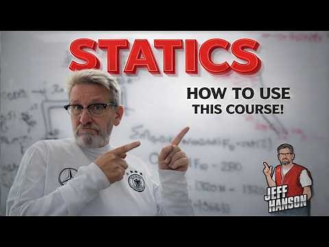 Statics: How to Use This Course Successfully Plus Book!