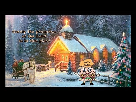 Surely The Presence Of The Lord Is In This Place w/Lyrics