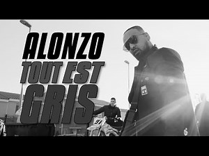 Alonzo - Freestyle Tout est gris