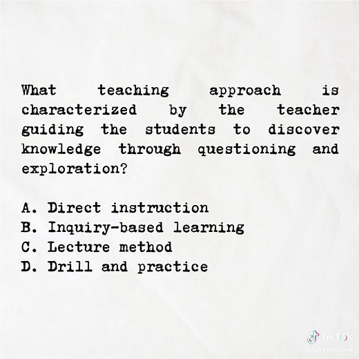Professional Education Q&A Answer: B Rationalization: Inquiry-based learning is a teaching approach where the teacher guides students to discover knowledge through questioning and exploration. This method encourages students to investigate topics, ask questions, and seek answers, fostering a deeper understanding and critical thinking skills. #licensureexaminationforteachers #let2024 #let2024takers #letreview #LET #professionaleducation #profedetiktok #letnotesanddrills
