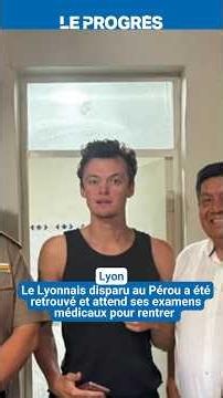 Le Lyonnais disparu au Pérou a été retrouvé