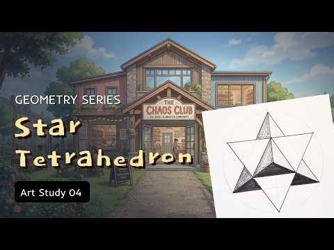Drawing the Star Tetrahedron | Study 04 | Chaos Club Geometry Studio