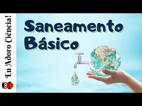 Saneamento Básico - Definição e Importância