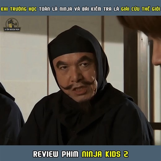 KHI TRƯỜNG HỌC TOÀN LÀ NINJA VÀ BÀI KIỂM TRA LÀ GIẢI CỨU THẾ GIỚI | REVIEW PHIM NINJA KIDS 2 | A Tôm Review Phim