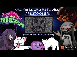 Una Obscura Pesadilla Splatoonera (Creepypasta de Splatoon)