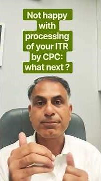 Not happy with processing of your ITR by CPC: what next ?