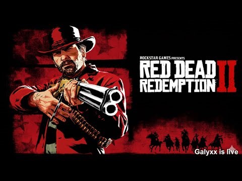 RED DEAD REDEMPTION 2 LIVE! Galyxx