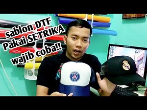 CARA SABLON TOPI SENDIRI DTF PAKAI SETRIKA