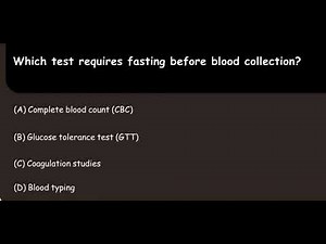 NHA Phlebotomy Practice Test | Q21: Which test requires fasting before blood collection?