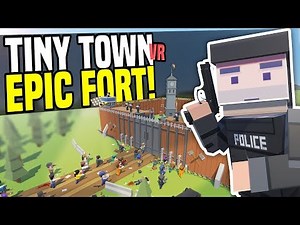 ZOMBIES ATTACK FORT - Tiny Town VR | Zombie Apocalypse! (HTC Vive Gameplay)