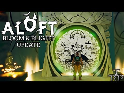 ALOFT: Bloom And Blight - Walkthrough PT2 - Forlorn Answers