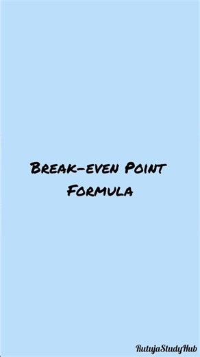 Break-Even Point Formula | Simple Explanation #accountsbasics #exampreparation #financebasics