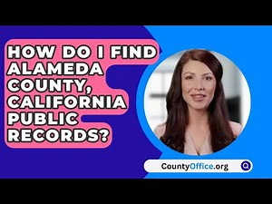 How Do I Find Alameda County, California Public Records? - CountyOffice.org