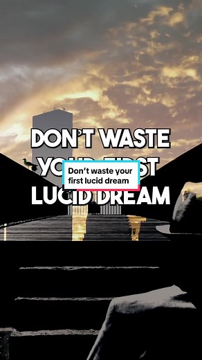 Lucid Dreaming Tips: Maximize Your First Experience