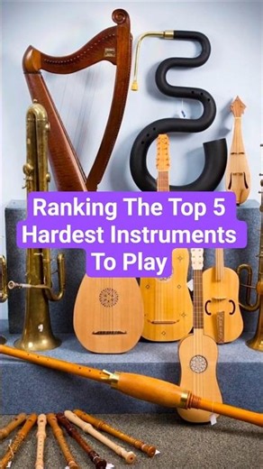 Ranking The Top 5 Hardest Instruments To Play #instruments